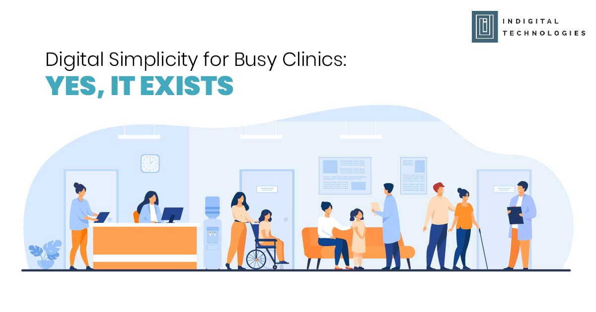 Digital Simplicity for Busy Clinics: Yes, It Exists