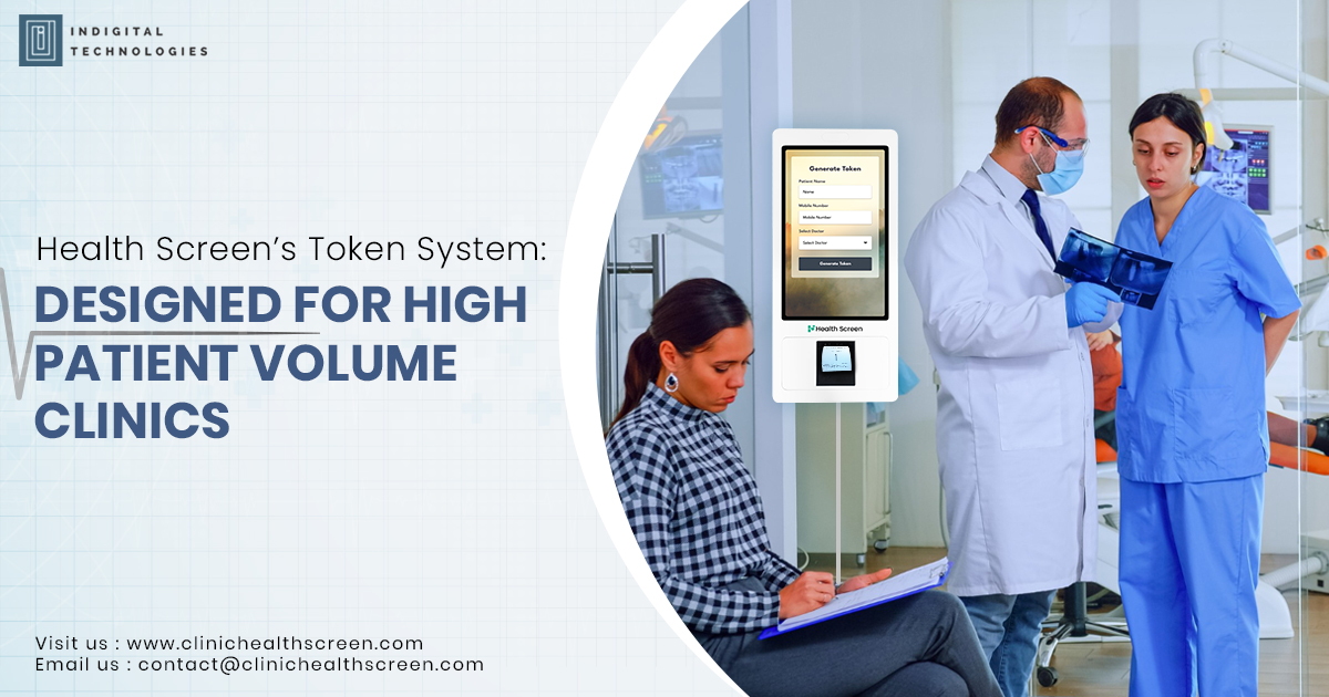 Health Screen’s Token System: Designed for High Patient Volume Clinics