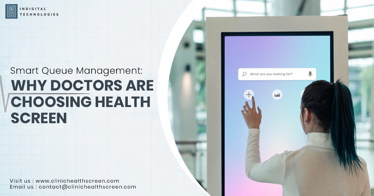 Smart Queue Management: Why Doctors Are Choosing Health Screen