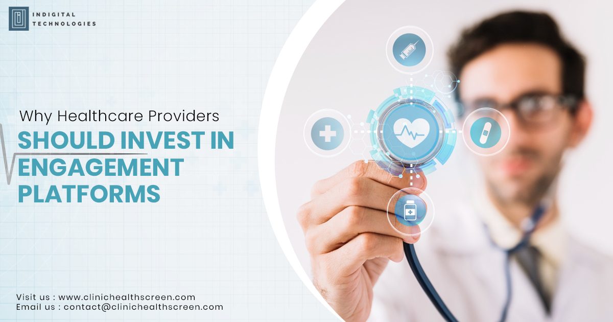 Why Healthcare Providers Should Invest in Engagement Platforms