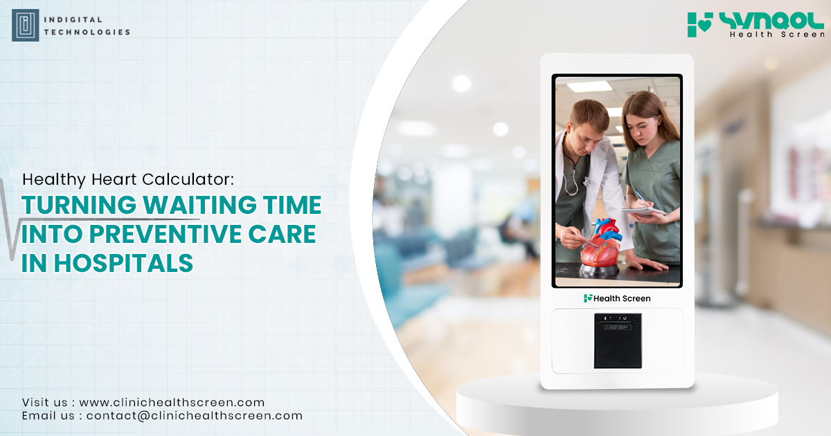 Healthy Heart Calculator: Turning Waiting Time into Preventive Care in Hospitals